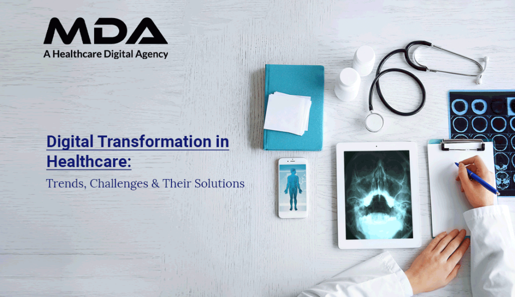 Evolution of Healthcare: Healthcare Digital Trends, Challenges and Solutions 3 Digital Transformation in Healthcare