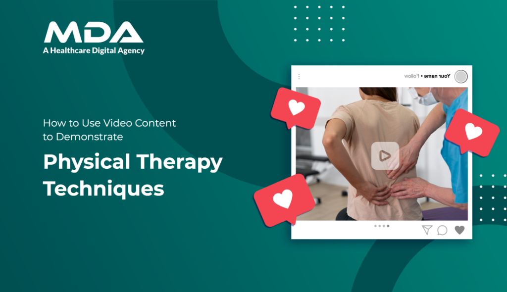 How to Use Video Content to Demonstrate Physical Therapy Techniques 7 How to Use Video Content to Demonstrate