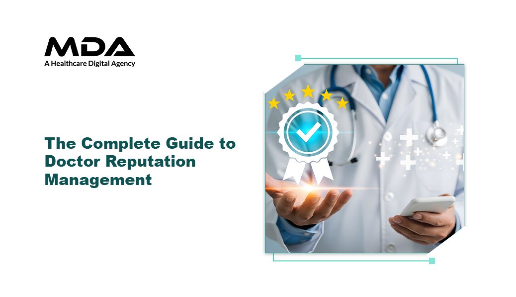 The Complete Guide to Doctor Reputation Management