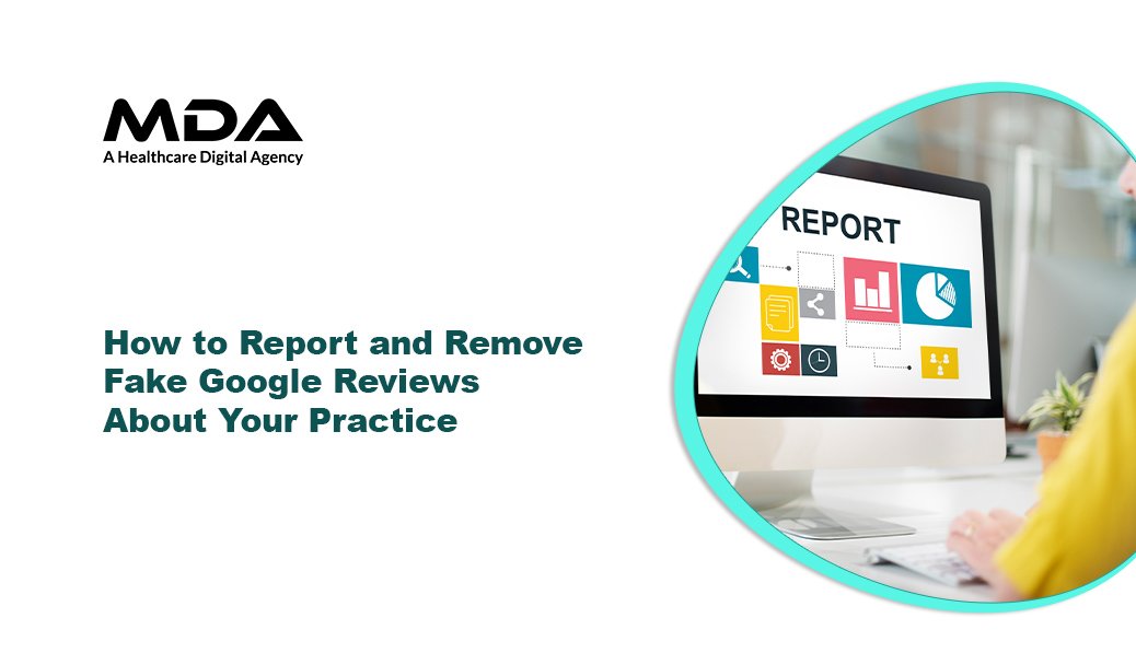 How to Report and Remove Fake Google Reviews About Your Practice
