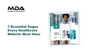 7 Essential Pages Every Healthcare Website Must Have