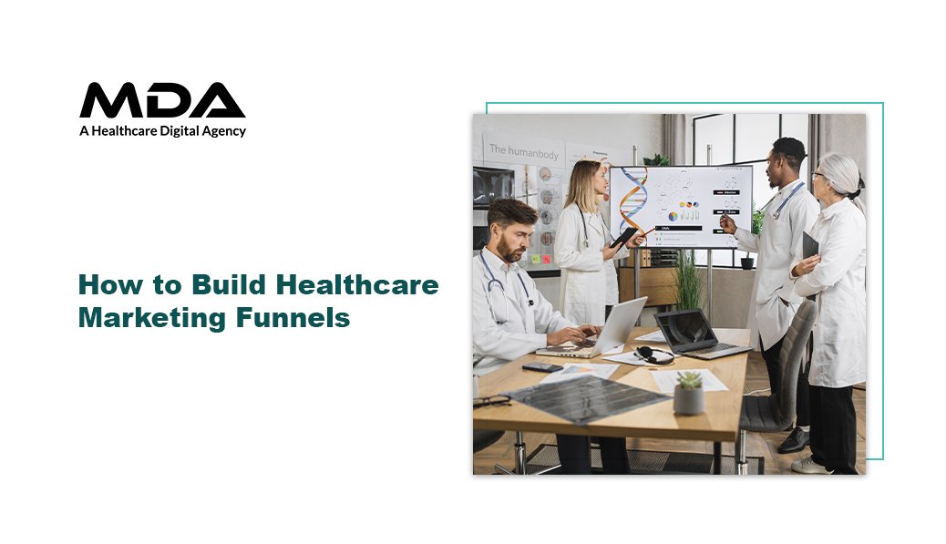 How to Build Healthcare Marketing Funnels