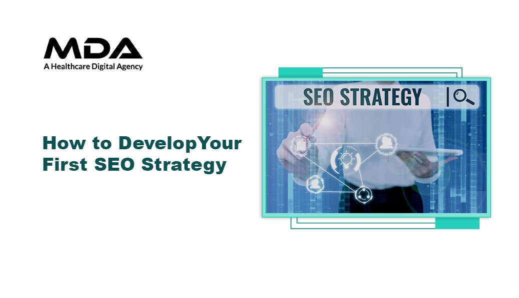 How to Develop Your First SEO Strategy