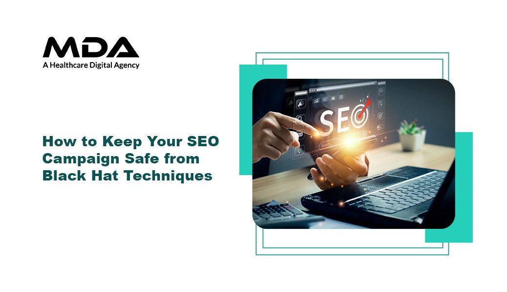 How to Keep Your SEO Campaign Safe from Black Hat Techniques