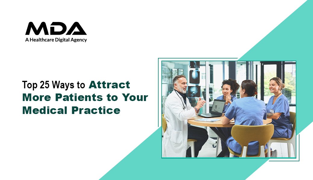 Top 25 Ways to Attract More Patients to Your Medical Practice
