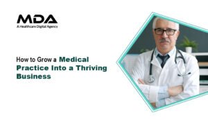 How to Grow a Medical Practice Into a Thriving Business