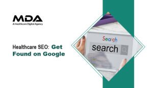 Healthcare SEO Get Found on Google