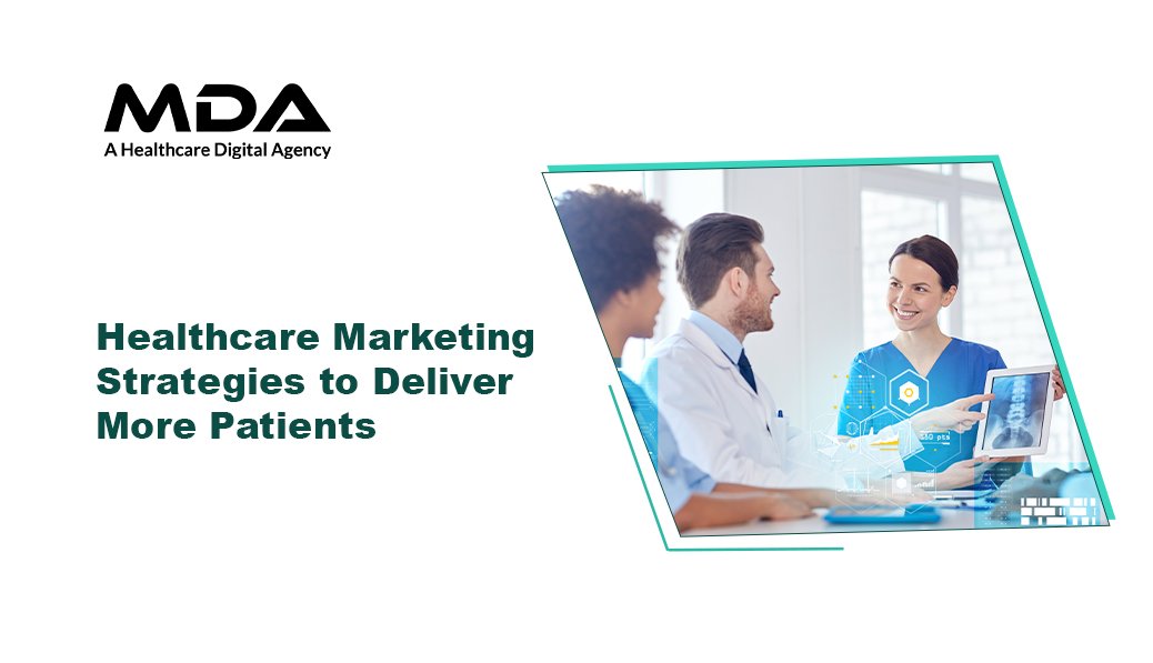 Healthcare Marketing Strategies to Deliver More Patients