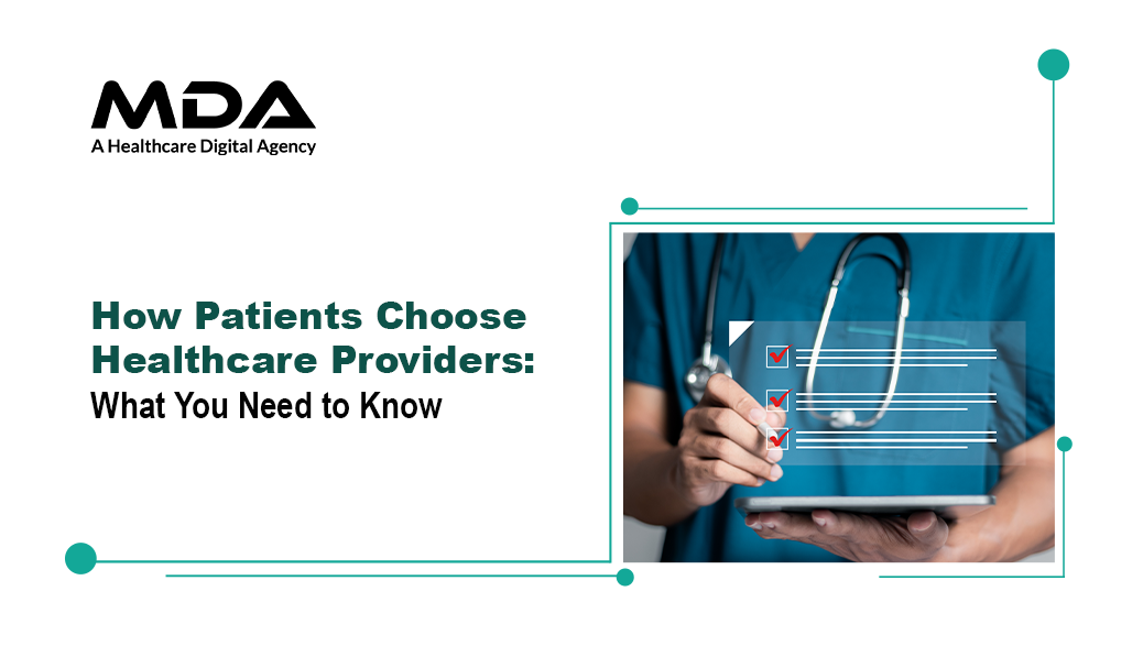 How Patients Choose Healthcare Providers What You Need to Know