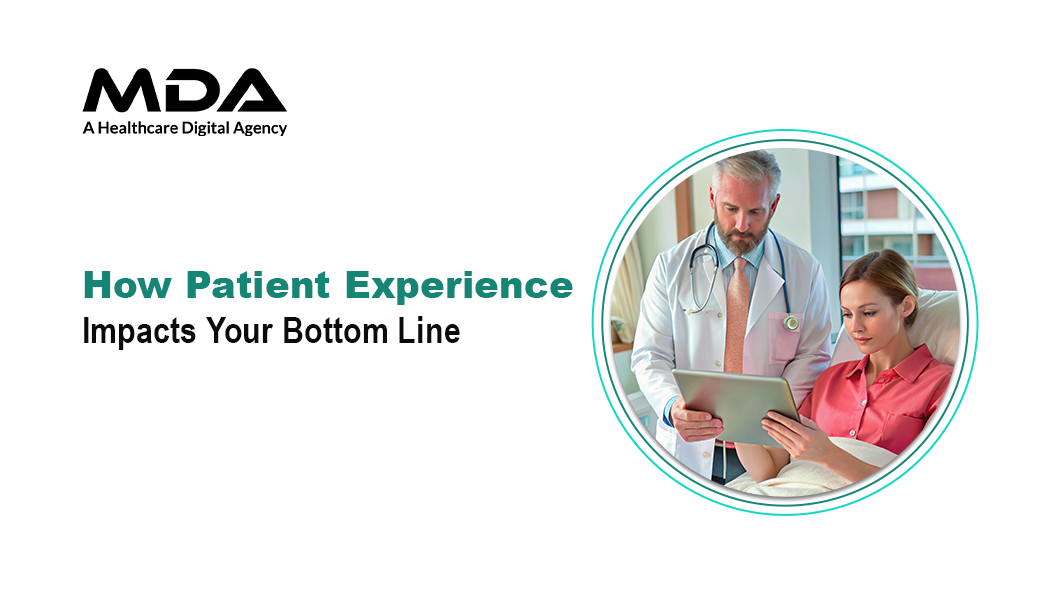 How Patient Experience Impacts Your Bottom Line