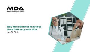 Why Most Medical Practices Have Difficulty with SEO How To Fix