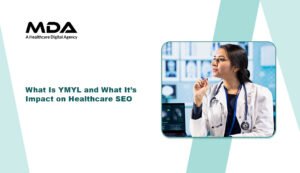 What Is YMYL and What It’s Impact on Healthcare SEO
