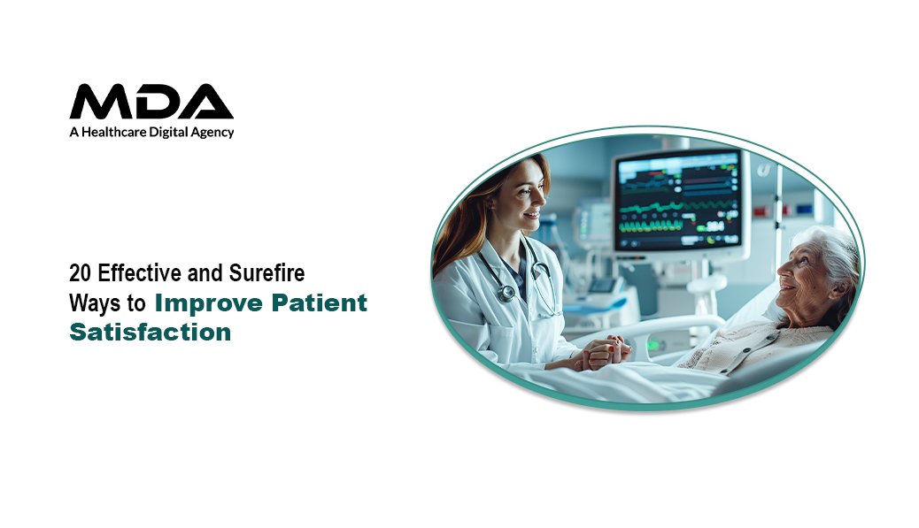20 Effective and Surefire Ways to Improve Patient Satisfaction