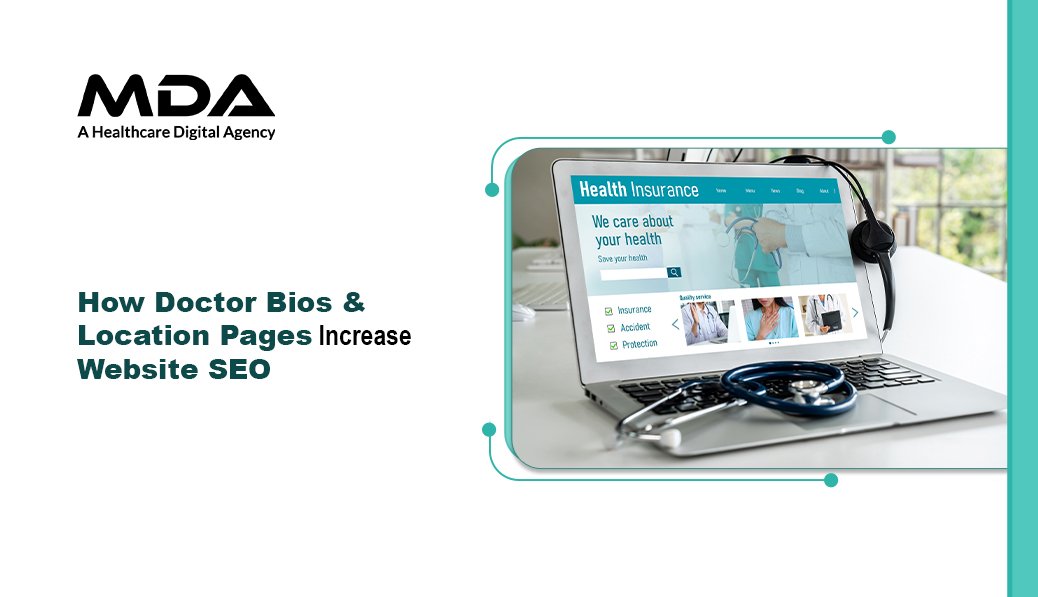 How Doctor Bios & Location Pages Increase Website SEO