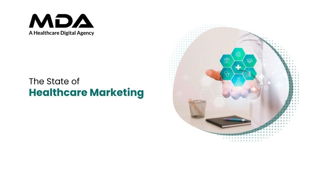 The State of Healthcare Marketing