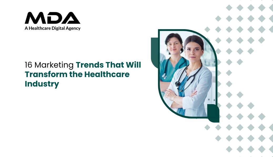 16 Marketing Trends That Will Transform the Healthcare Industry in 2026
