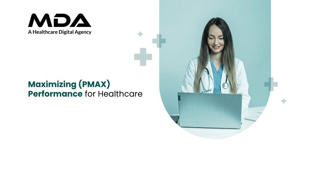 Maximizing (PMAX) Performance for Healthcare