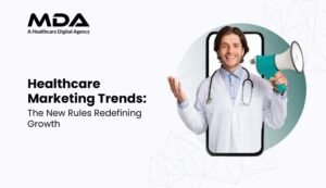 Healthcare Marketing Trends The New Rules Redefining Growth