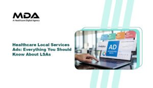 Healthcare Local Services Ads Everything You Should Know About LSAs