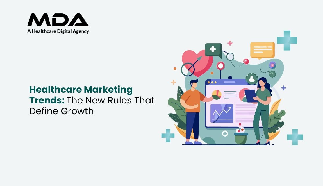2026 Healthcare Marketing Trends: The New Rules That Define Growth