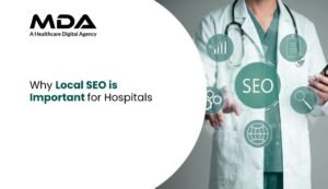 Why Local SEO is Important for Hospitals