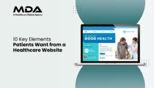 10 Key Elements Patients Want from a Healthcare Website