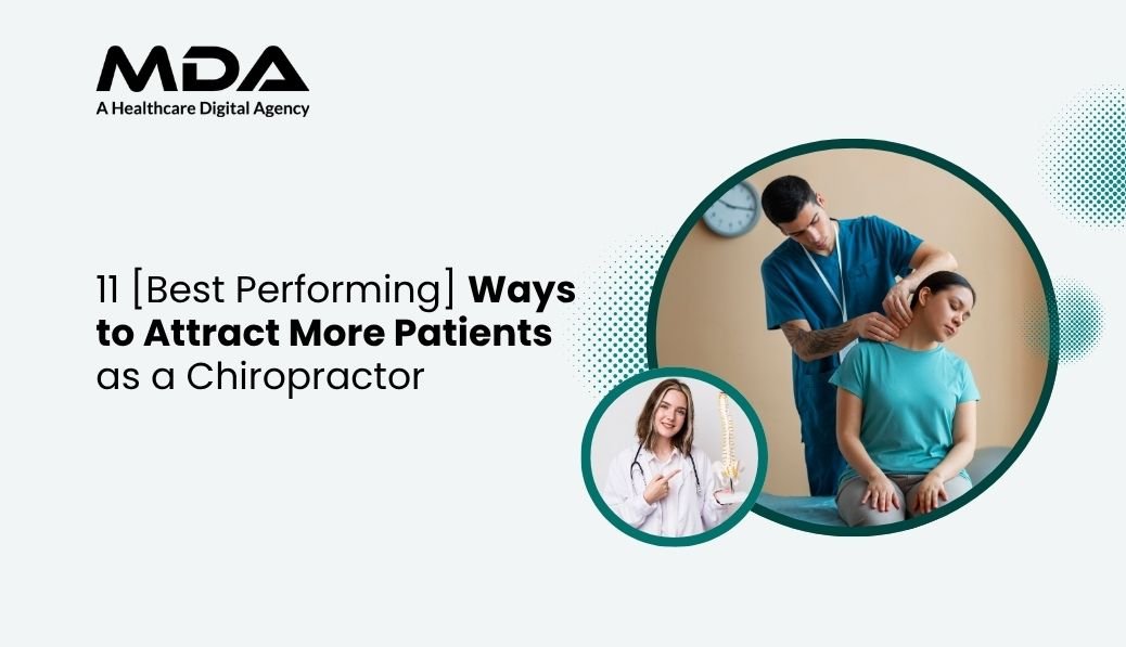 11 Best Performing Ways to Attract More Patients as a Chiropractor