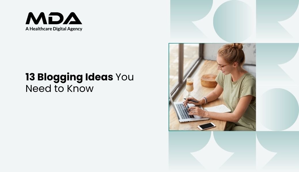 13 Blogging Ideas You Need to Know
