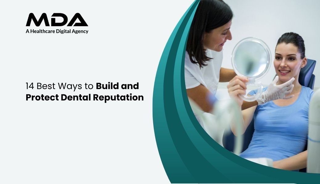 14 Best Ways to Build and Protect Dental Reputation