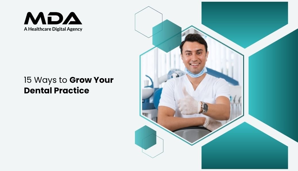 15 Ways to Grow Your Dental Practice
