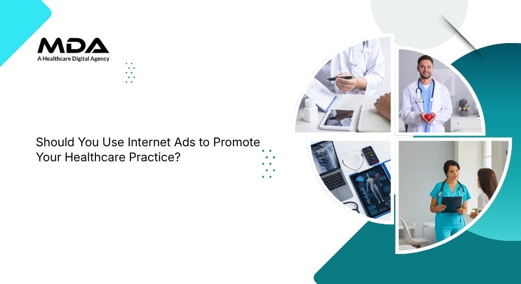 Should You Use Internet Ads to Promote Your Healthcare Practice?